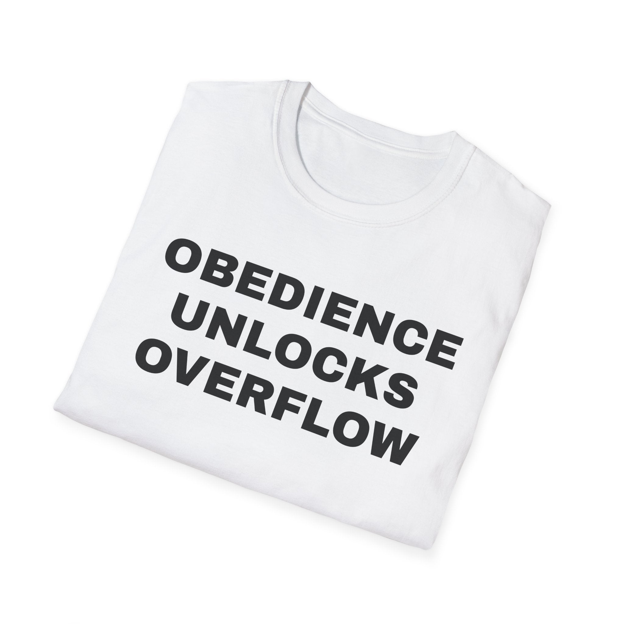 Obedience Unlocks Overflow T-Shirt — Inspirational Faith Message Tee
