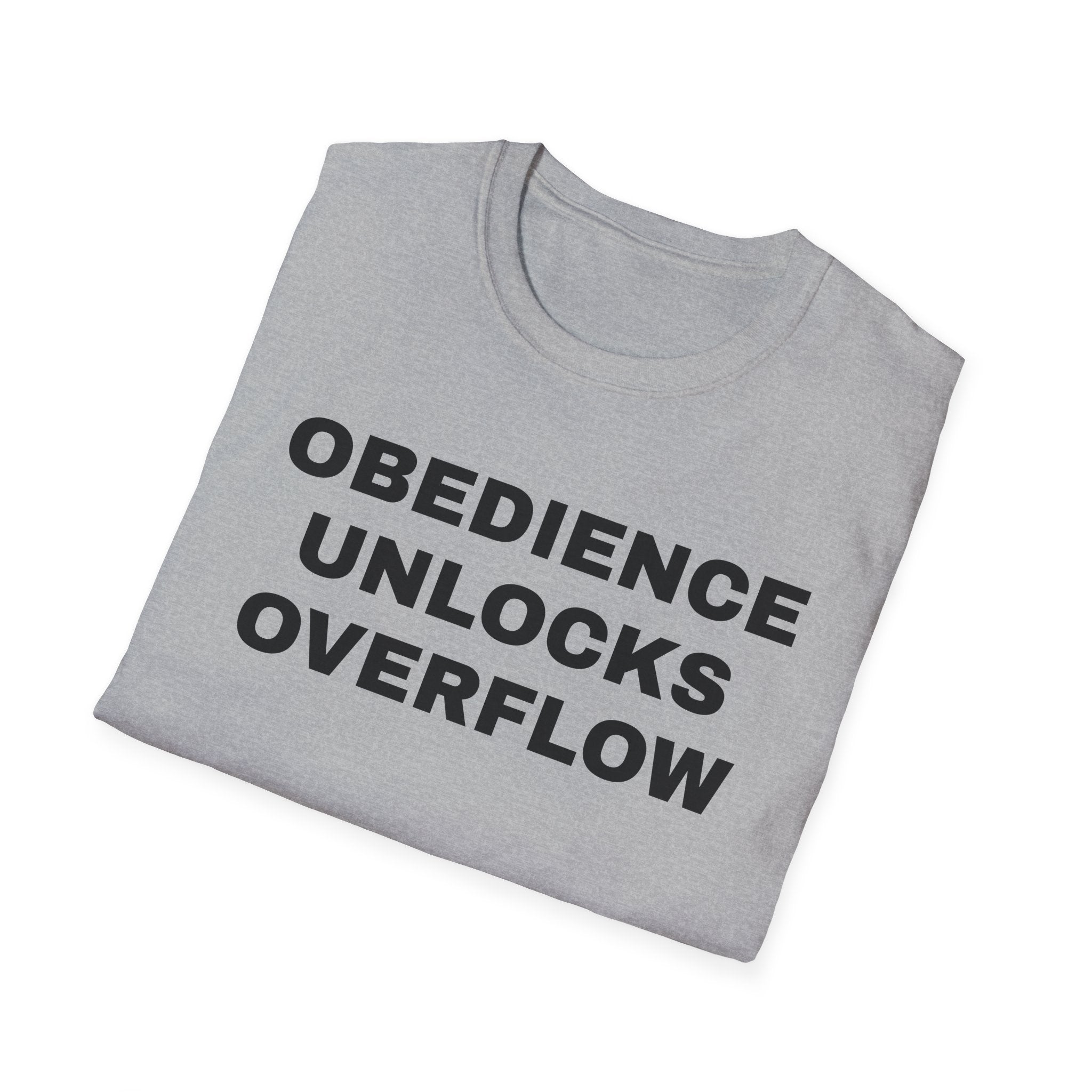 Obedience Unlocks Overflow T-Shirt — Inspirational Faith Message Tee