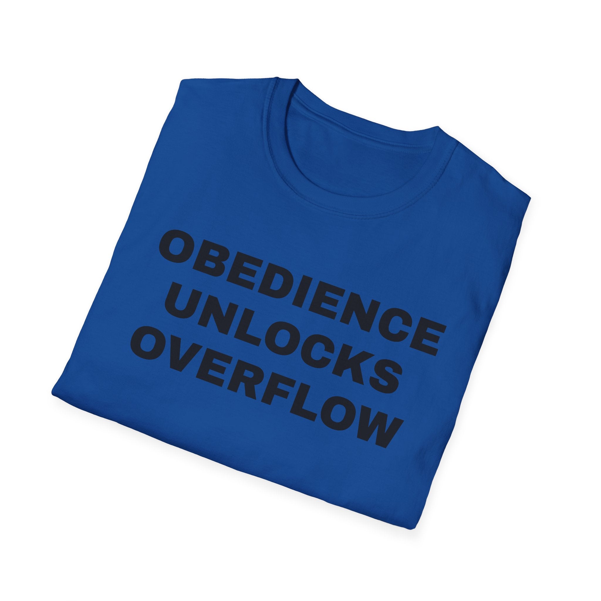 Obedience Unlocks Overflow T-Shirt — Inspirational Faith Message Tee