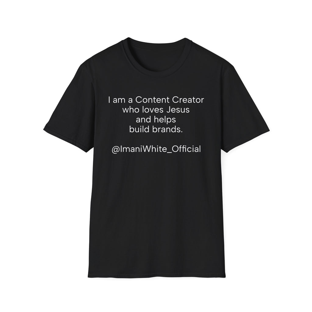 Content Creator Who Loves Jesus T-Shirt — "I am a Content Creator who loves Jesus and helps build brands."