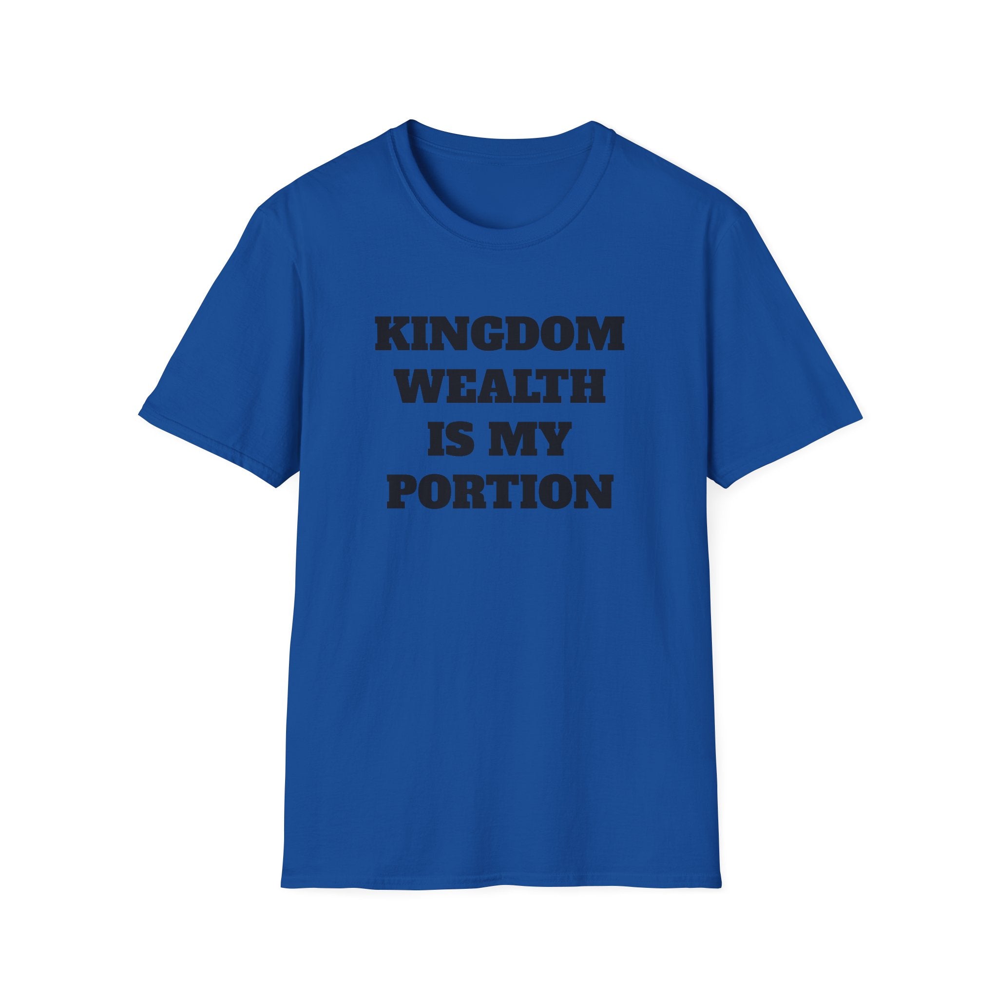 Kingdom Wealth Is My Portion T-Shirt