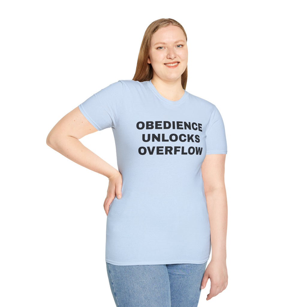 Obedience Unlocks Overflow T-Shirt — Inspirational Faith Message Tee
