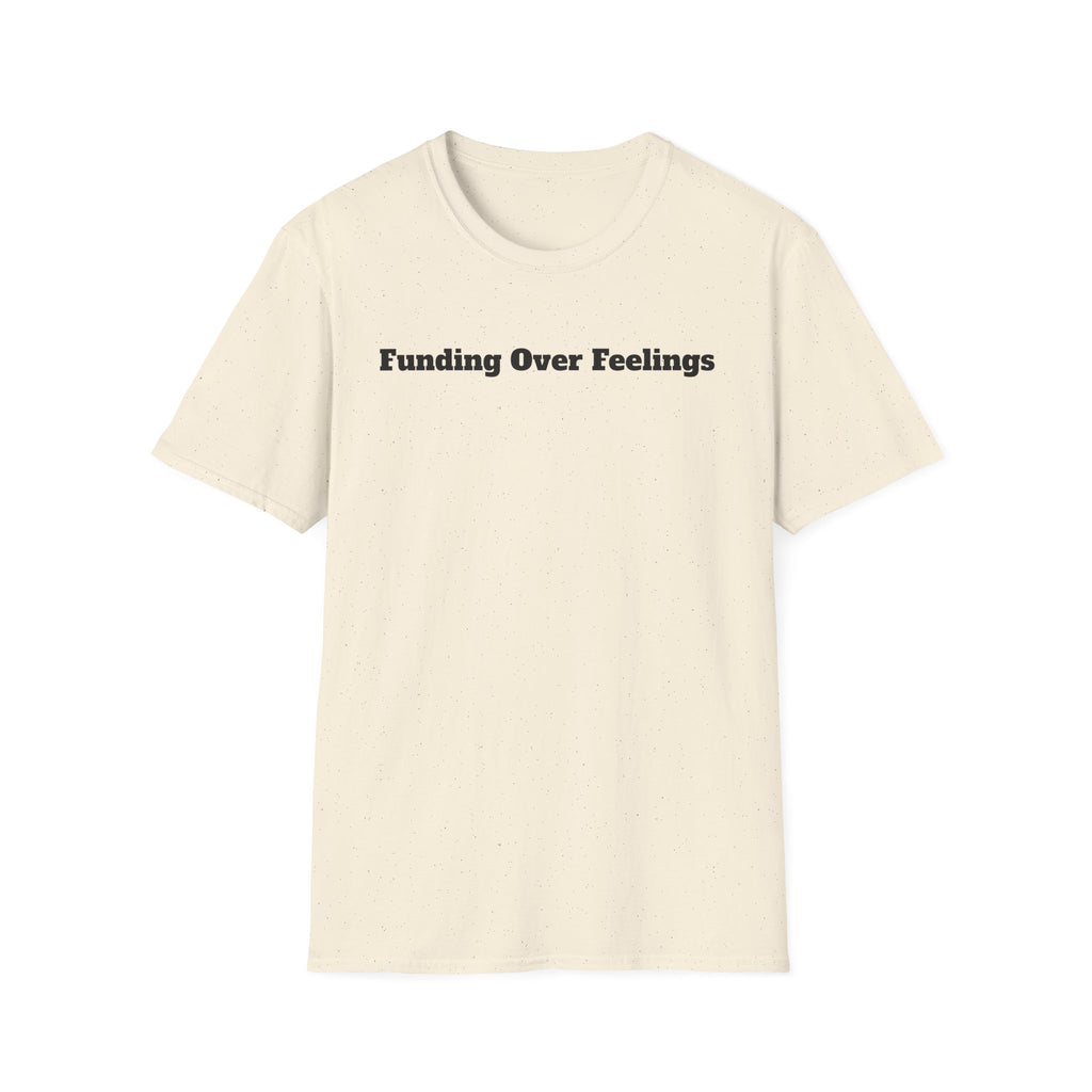 Funding Over Feelings T-Shirt – Minimalist Finance Quote Tee