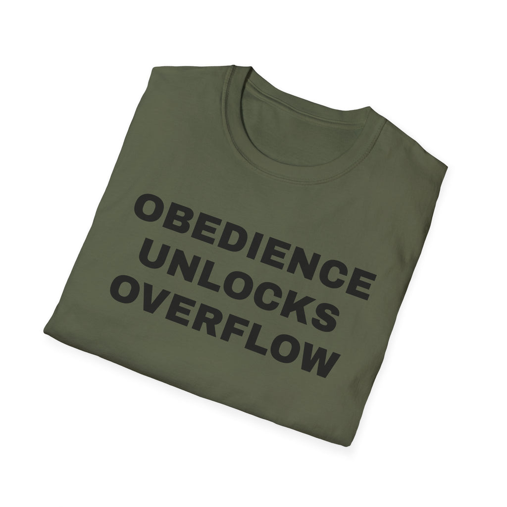 Obedience Unlocks Overflow T-Shirt — Inspirational Faith Message Tee