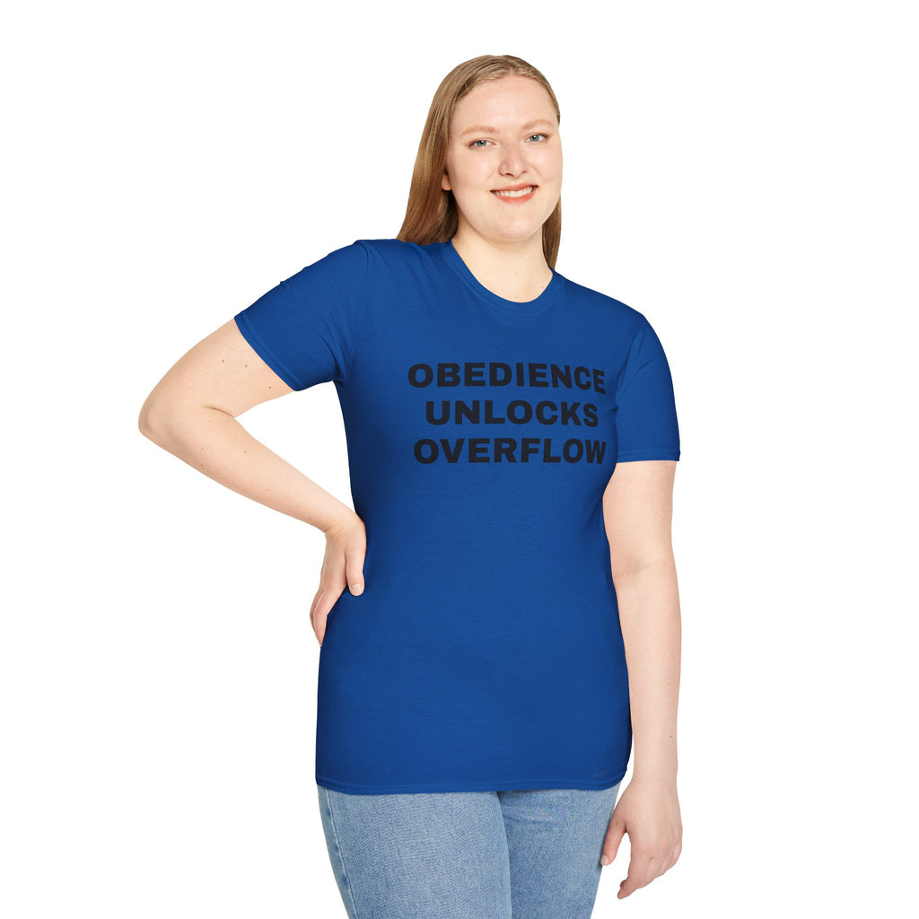 Obedience Unlocks Overflow T-Shirt — Inspirational Faith Message Tee