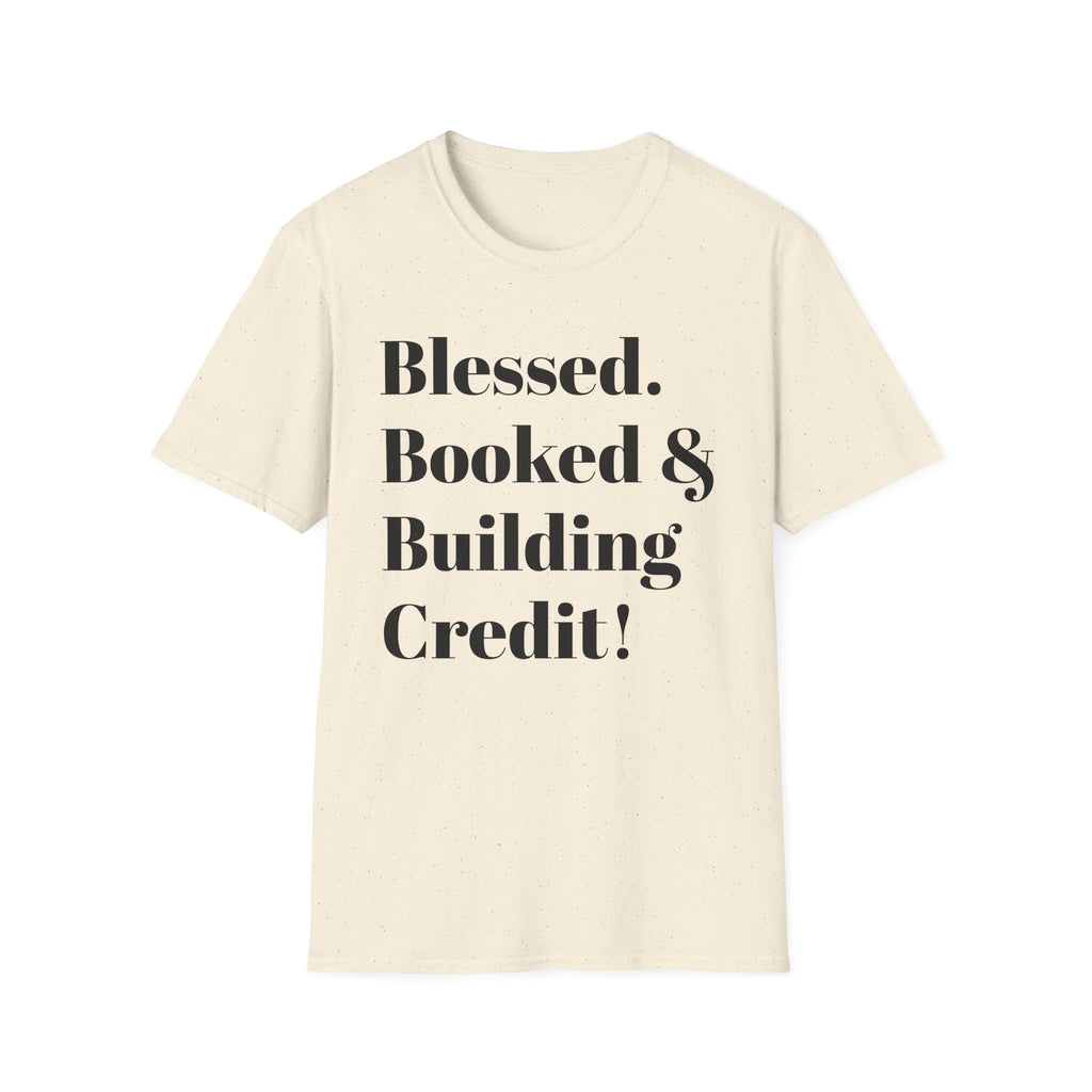 Blessed, Booked & Building Credit Tee — Motivational Credit Repair Shirt
