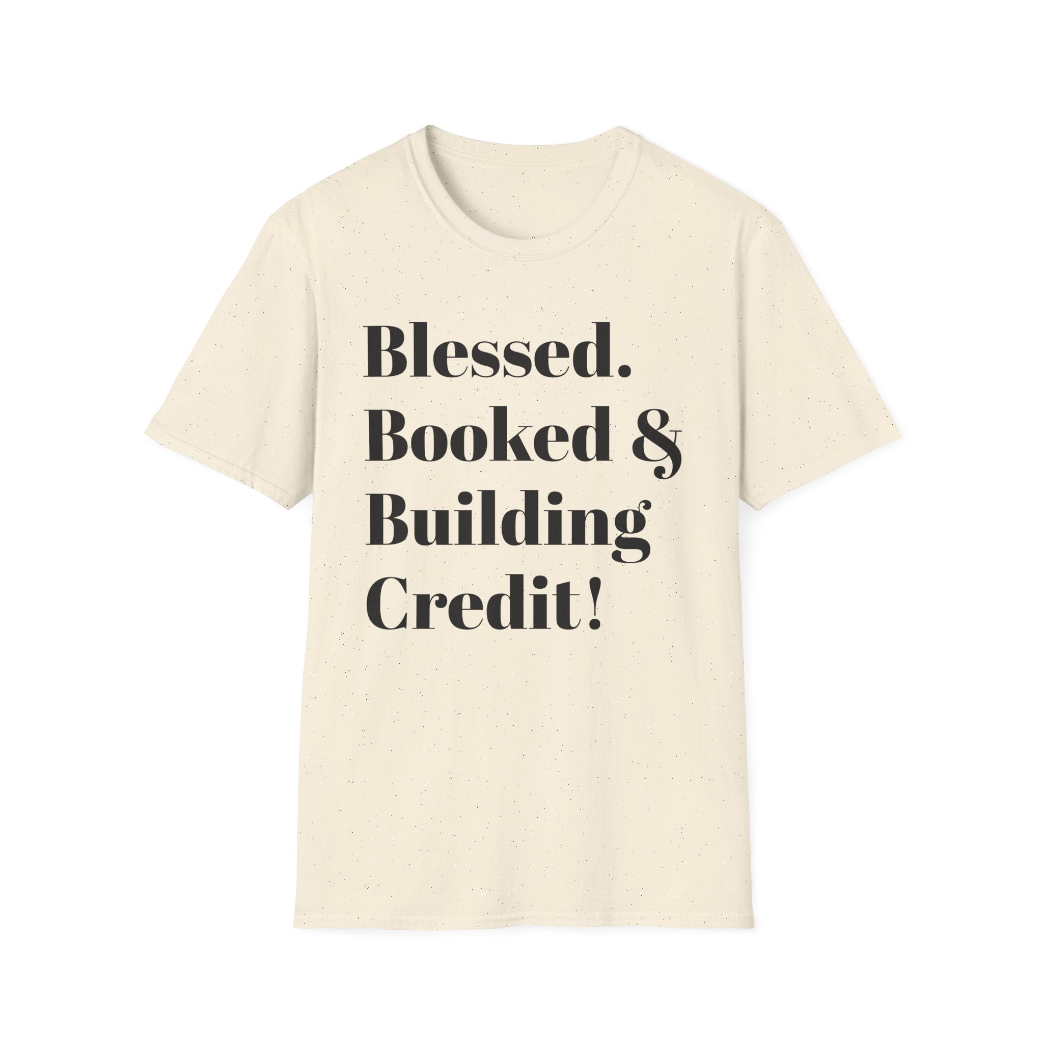 Blessed, Booked & Building Credit Tee — Motivational Credit Repair Shirt