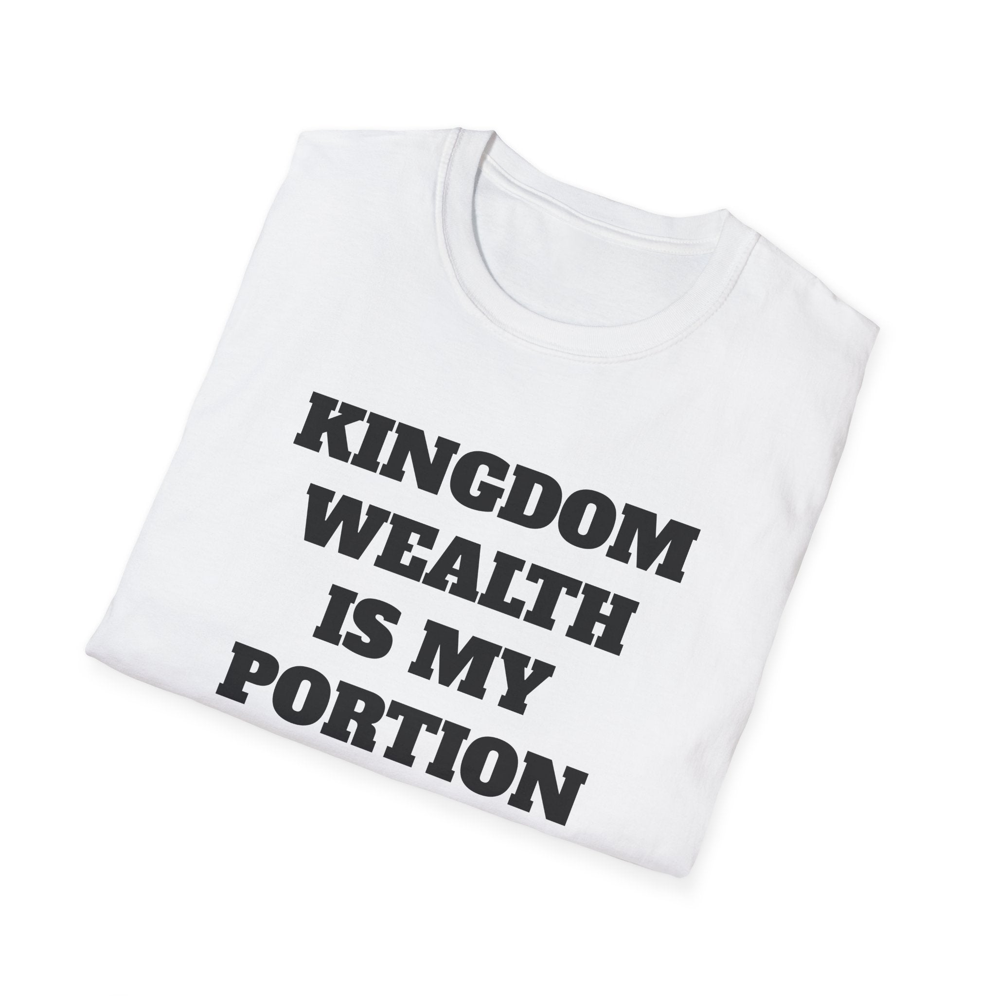 Kingdom Wealth Is My Portion T-Shirt