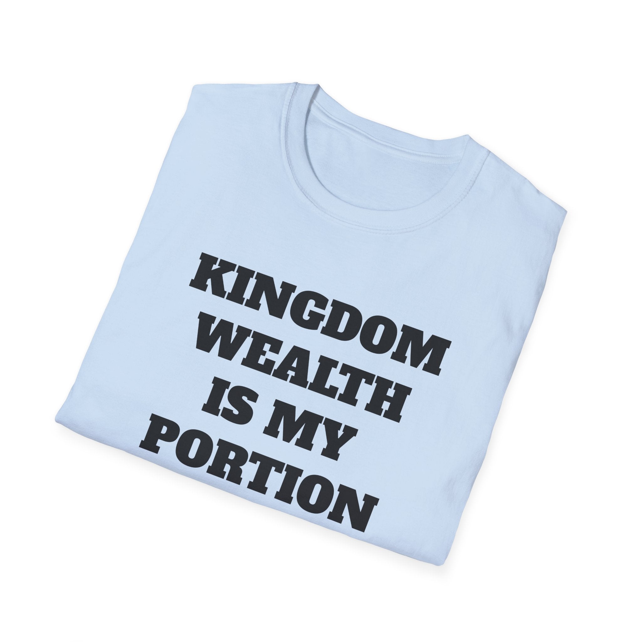 Kingdom Wealth Is My Portion T-Shirt