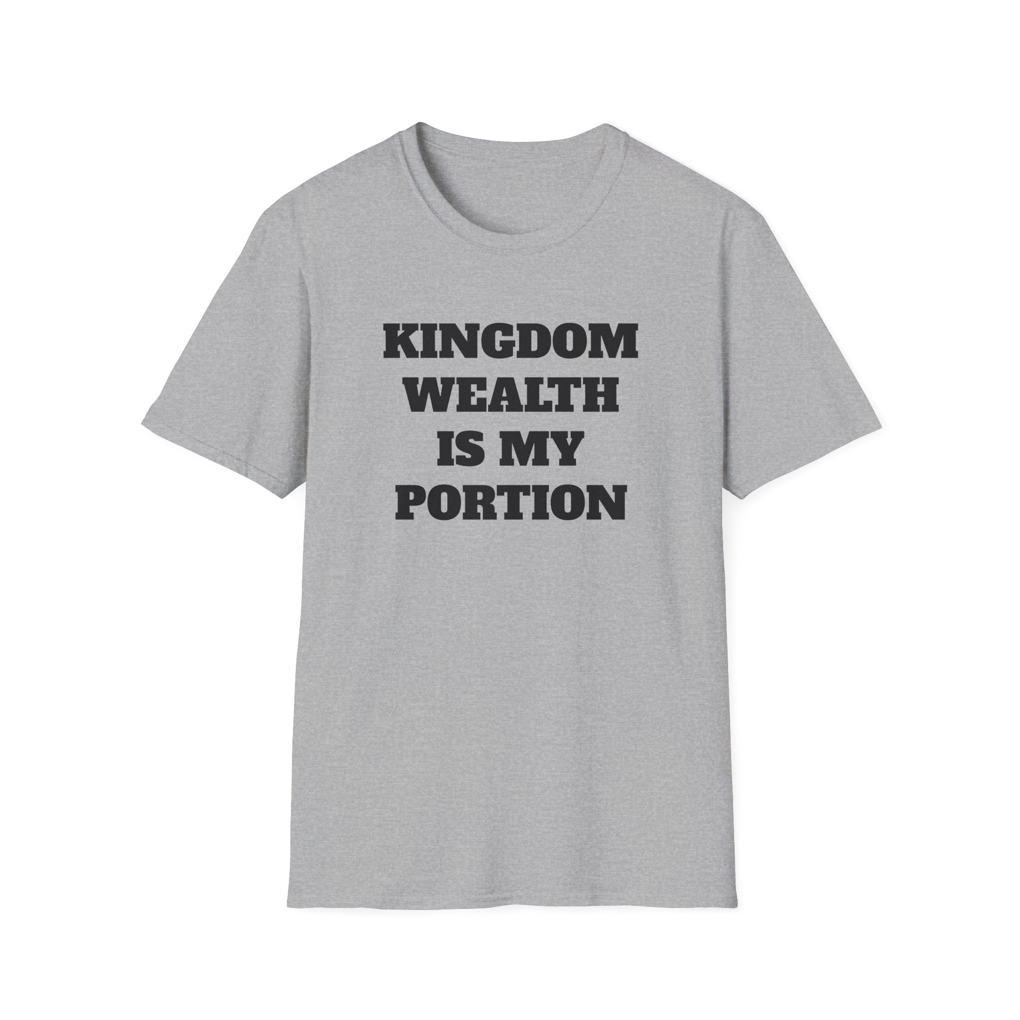 Kingdom Wealth Is My Portion T-Shirt