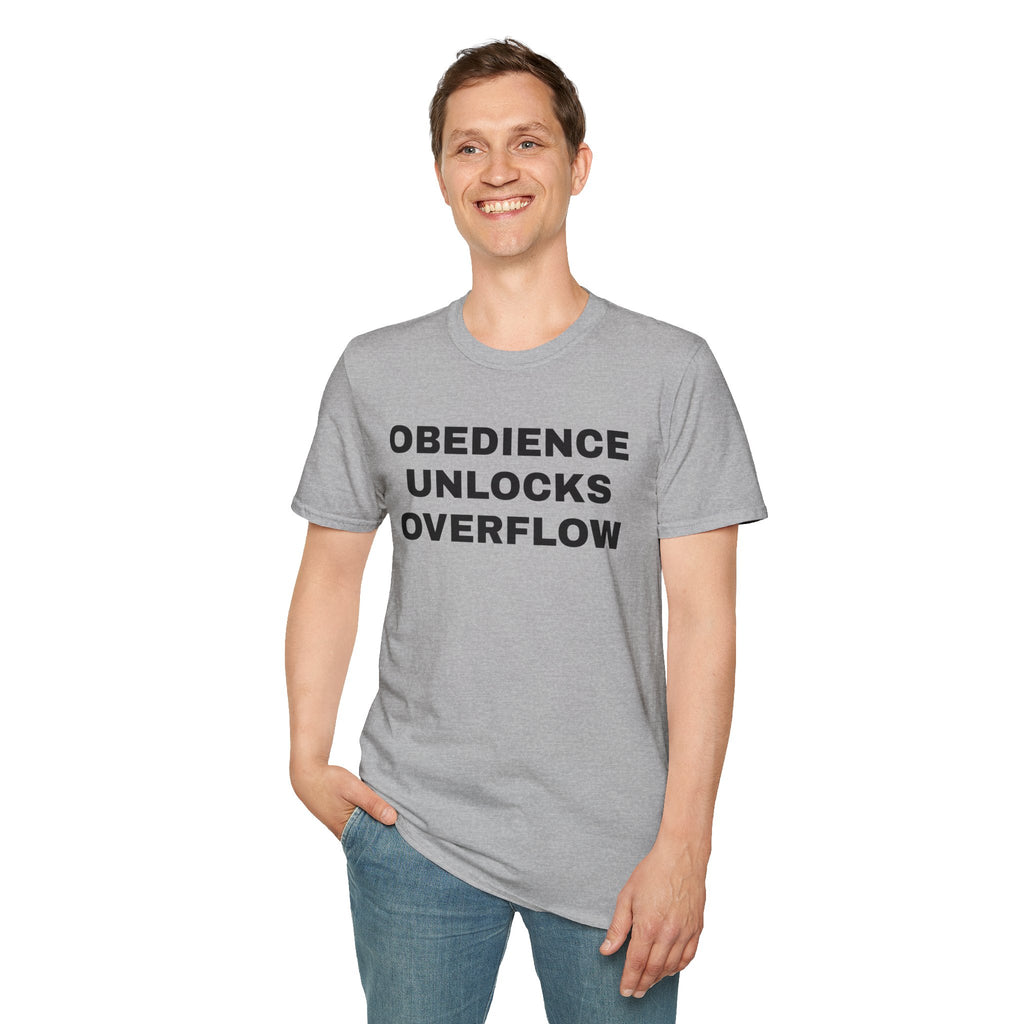 Obedience Unlocks Overflow T-Shirt — Inspirational Faith Message Tee