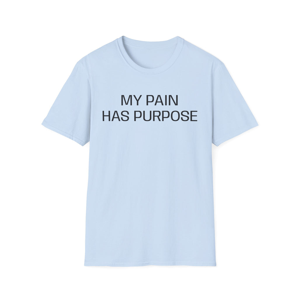 My Pain Has Purpose T‑Shirt — Inspirational Mental Health Tee