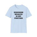 Kingdom Wealth Is My Portion T-Shirt