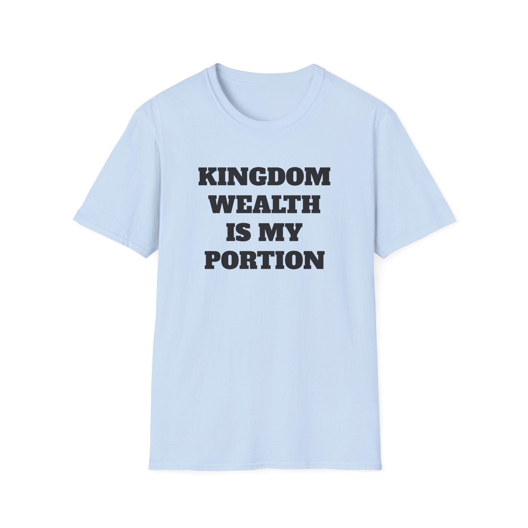 Kingdom Wealth Is My Portion T-Shirt