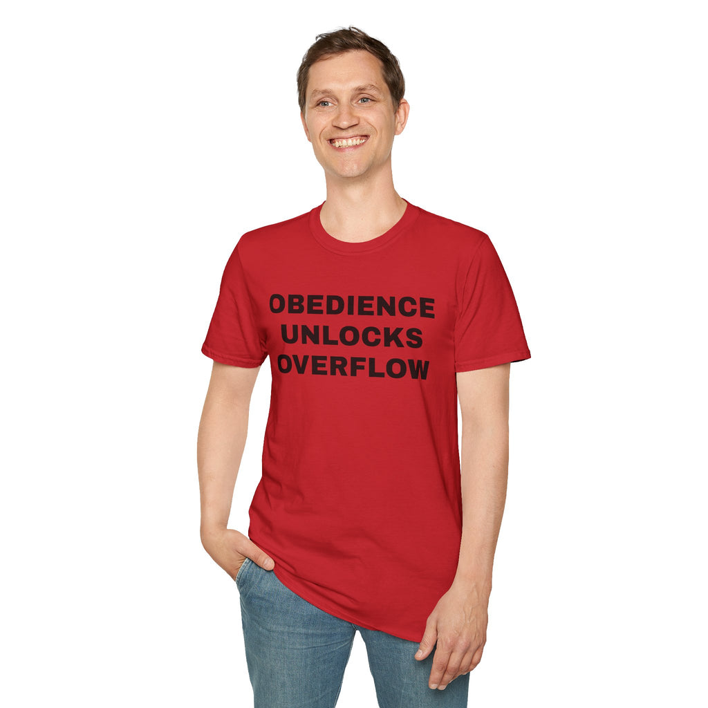 Obedience Unlocks Overflow T-Shirt — Inspirational Faith Message Tee