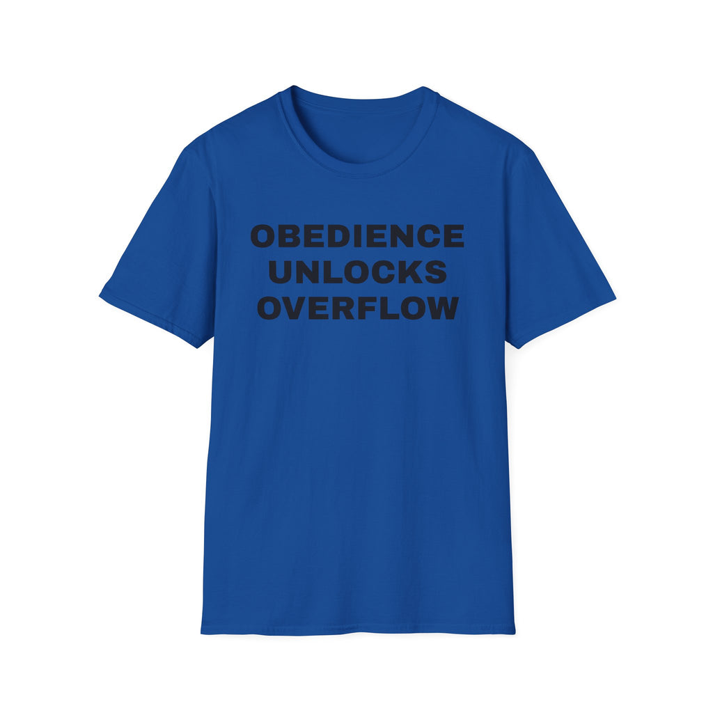 Obedience Unlocks Overflow T-Shirt — Inspirational Faith Message Tee