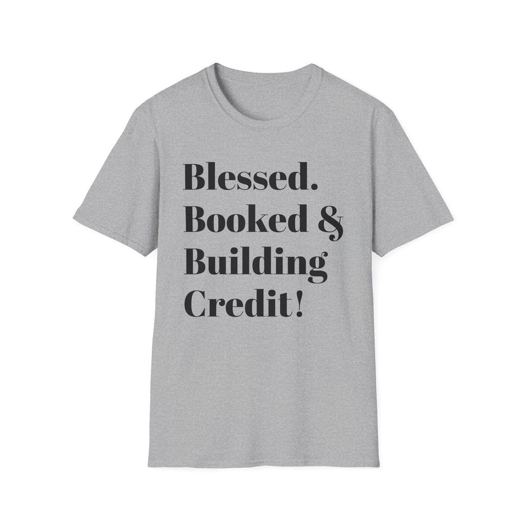 Blessed, Booked & Building Credit Tee — Motivational Credit Repair Shirt