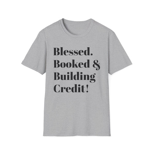 Blessed, Booked & Building Credit Tee — Motivational Credit Repair Shirt