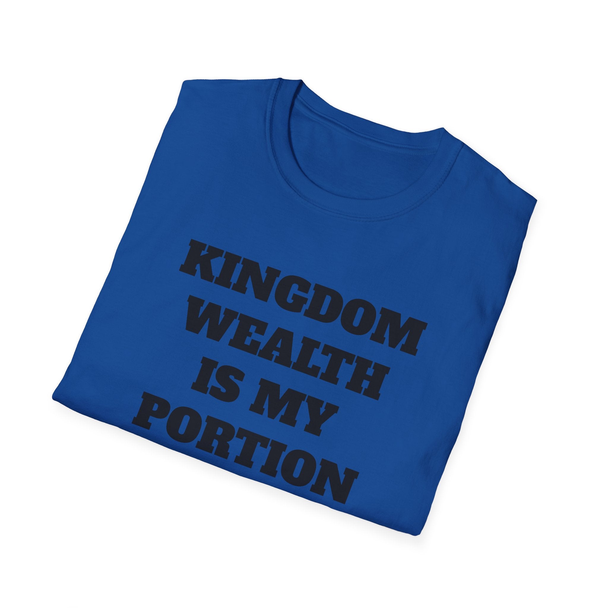 Kingdom Wealth Is My Portion T-Shirt