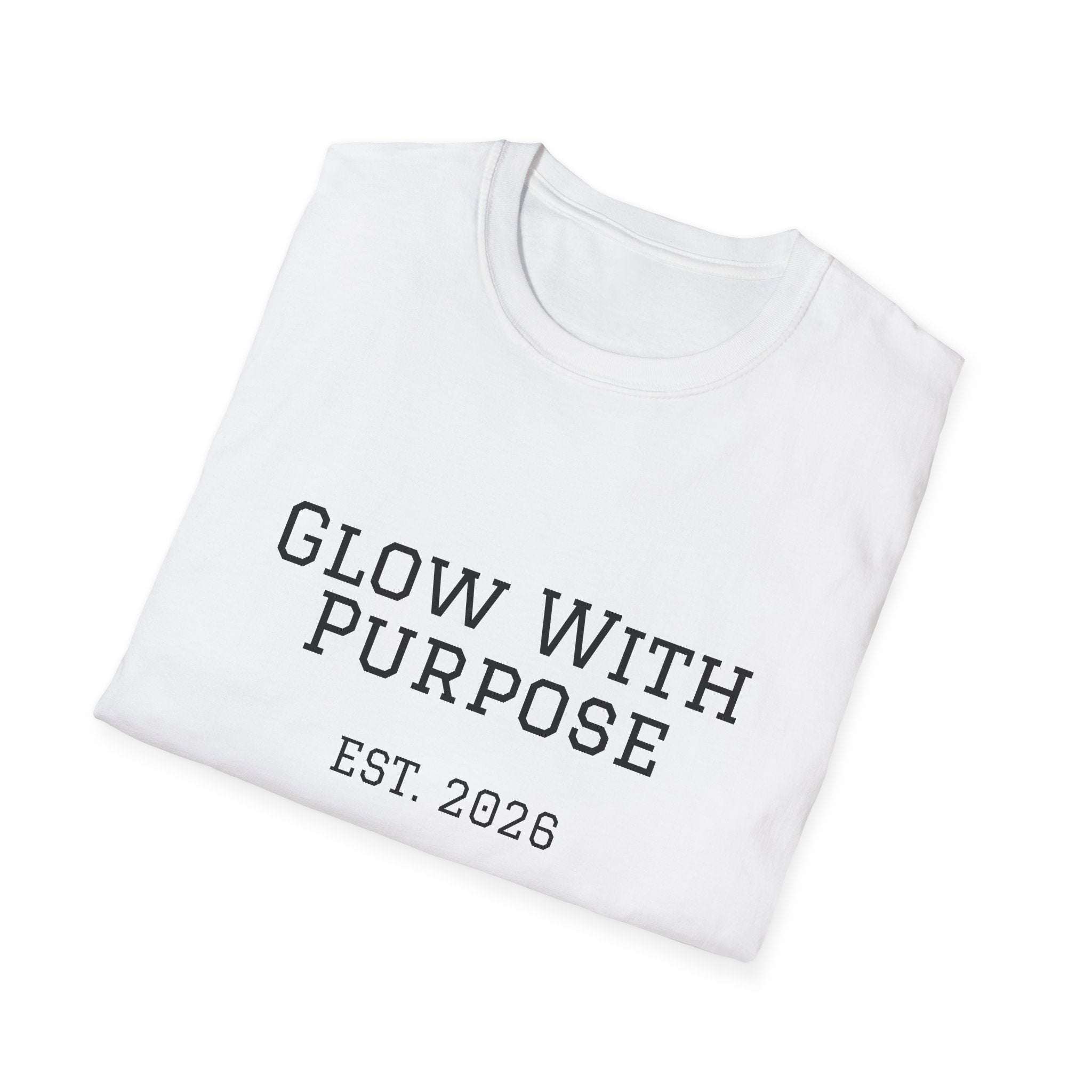 Glow With Purpose T-Shirt — 'Glow With Purpose EST. 2026' Inspirational Tee