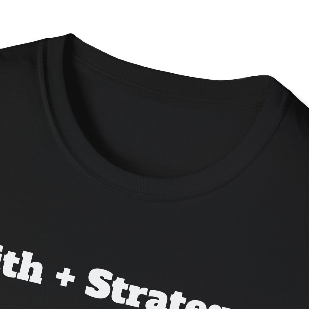 Faith + Strategy = Kingdom Wealth T-Shirt