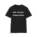 Faith + Strategy = Kingdom Wealth T-Shirt