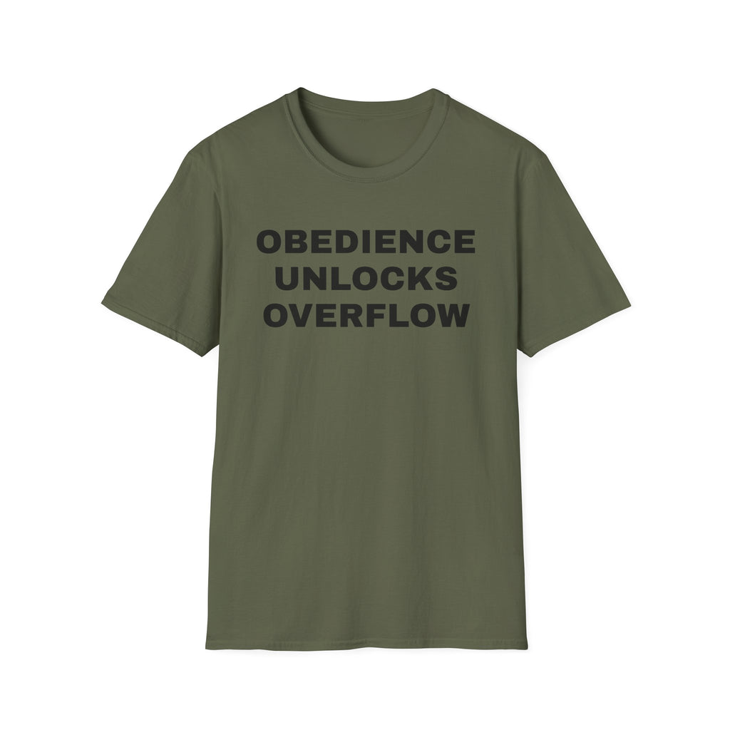 Obedience Unlocks Overflow T-Shirt — Inspirational Faith Message Tee