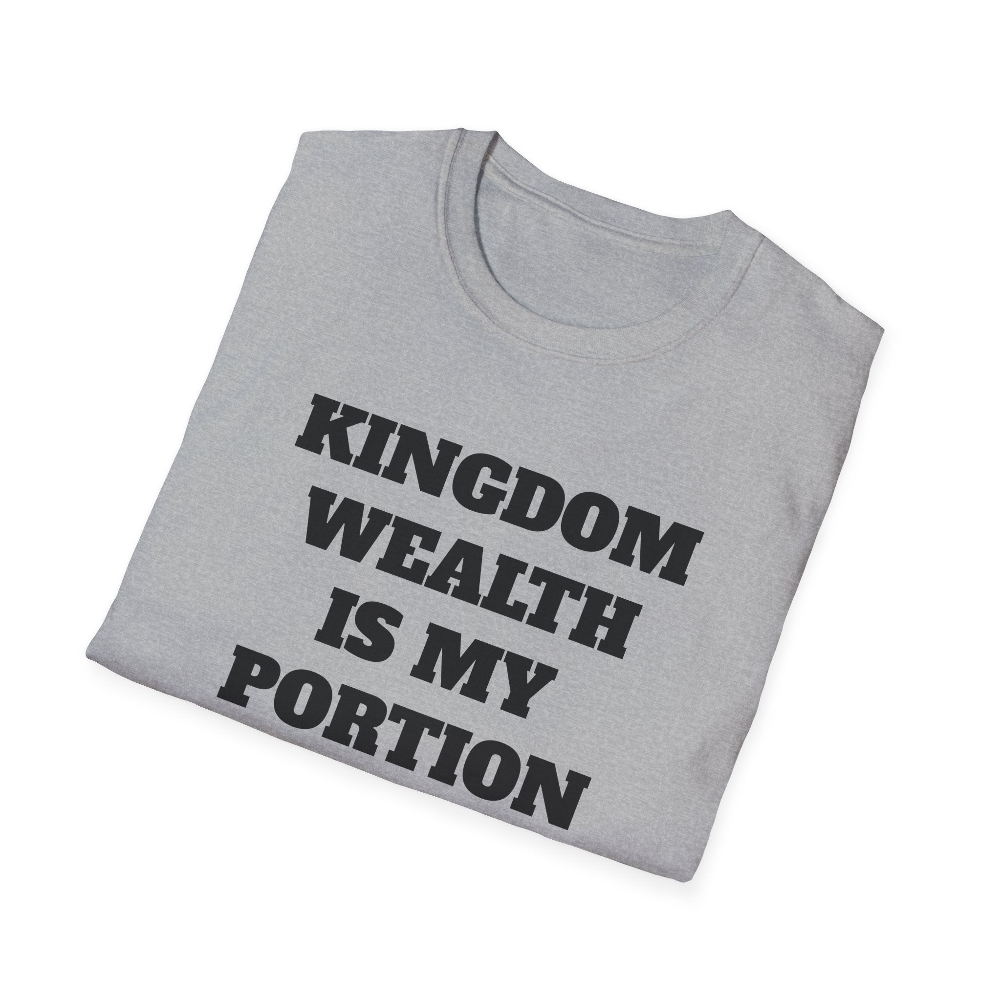 Kingdom Wealth Is My Portion T-Shirt