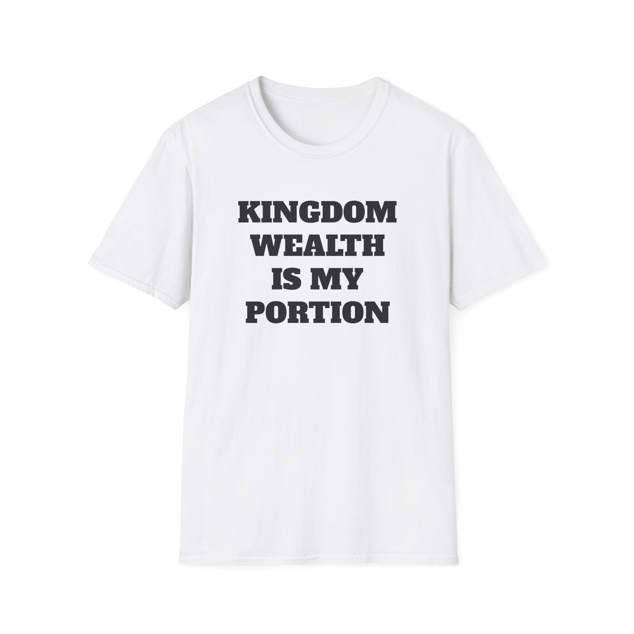 Kingdom Wealth Is My Portion T-Shirt