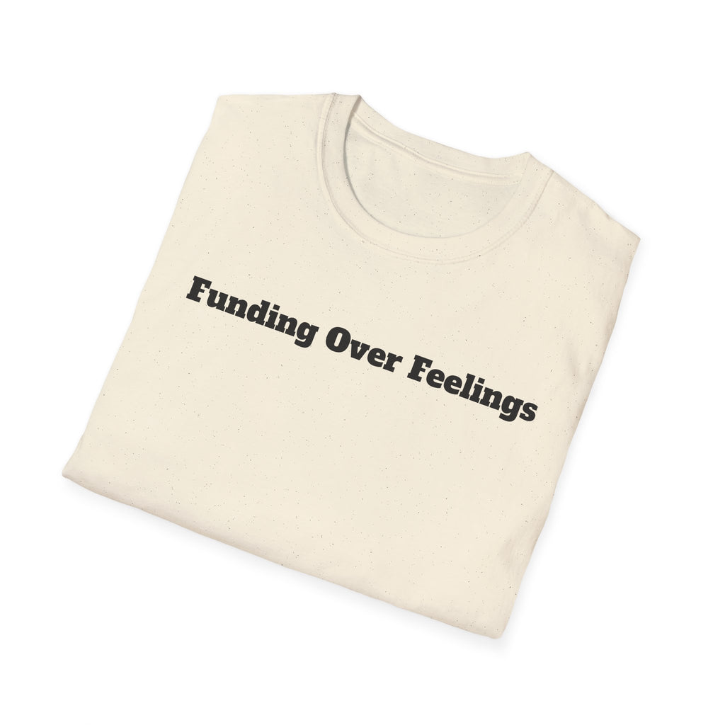 Funding Over Feelings T-Shirt – Minimalist Finance Quote Tee