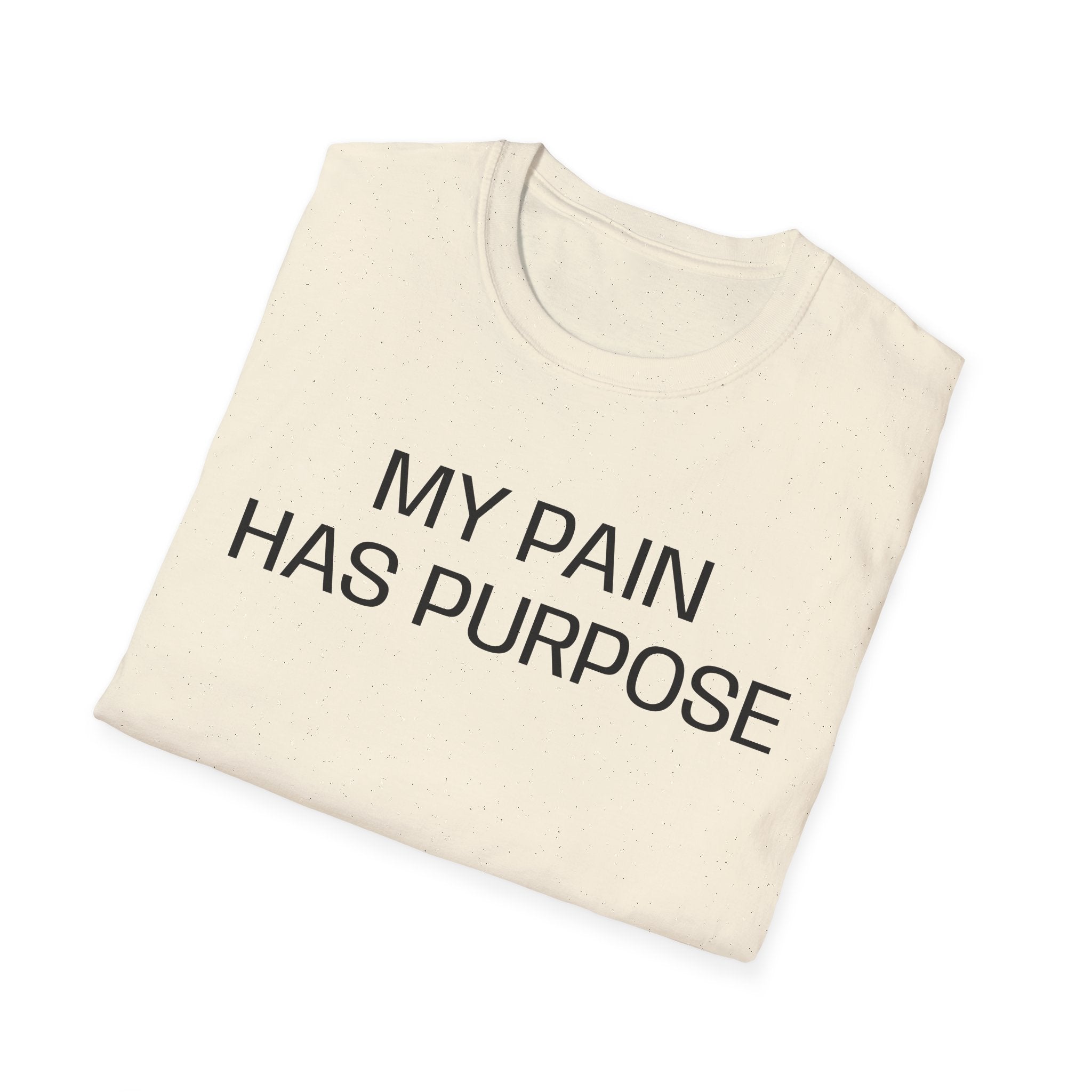 My Pain Has Purpose T‑Shirt — Inspirational Mental Health Tee