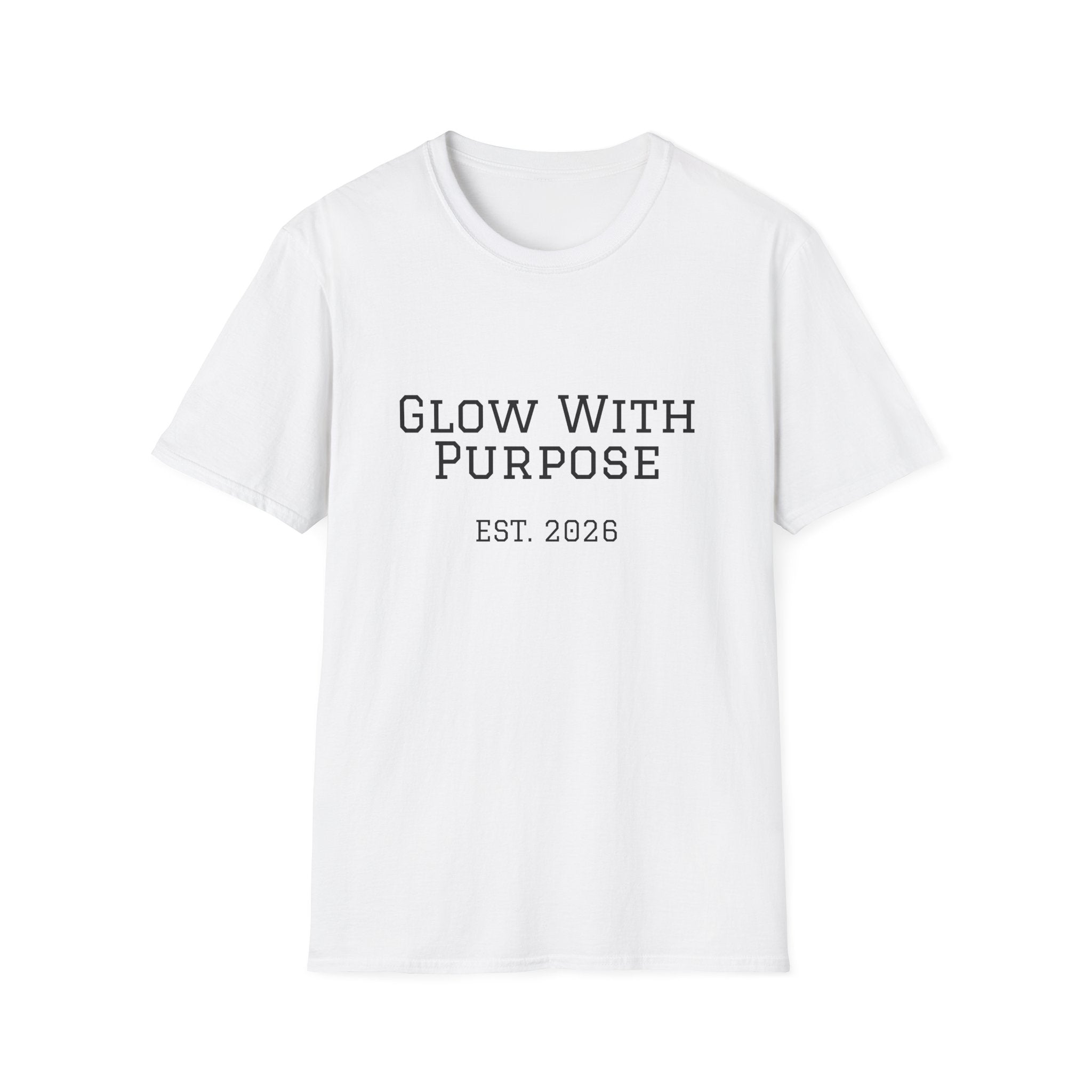 Glow With Purpose T-Shirt — 'Glow With Purpose EST. 2026' Inspirational Tee